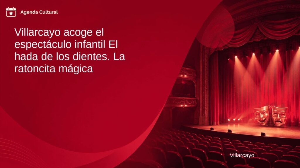 Imagen de la noticia Villarcayo acoge el espectáculo infantil El hada de los dientes. La ratoncita mágica en Villarcayo