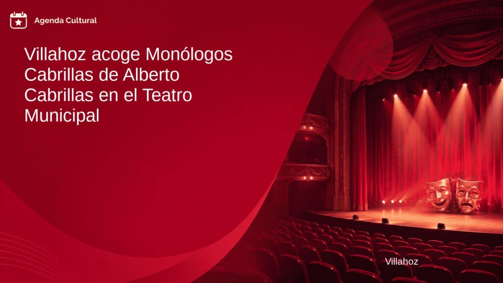 Imagen de la noticia Villahoz acoge Monólogos Cabrillas de Alberto Cabrillas en el Teatro Municipal en Villahoz