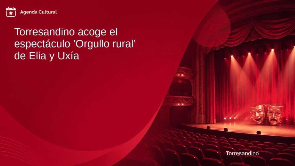 Imagen de la noticia Torresandino acoge el espectáculo Orgullo rural de Elia y Uxía en Torresandino