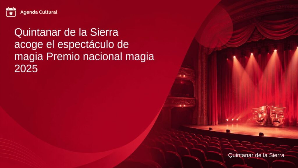 Imagen de la noticia Quintanar de la Sierra acoge el espectáculo de magia Premio nacional magia 2025 en Quintanar de la Sierra