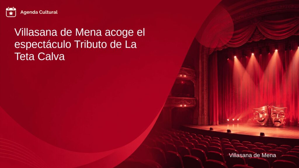 Imagen de la noticia Villasana de Mena acoge el espectáculo Tributo de La Teta Calva en Villasana de Mena