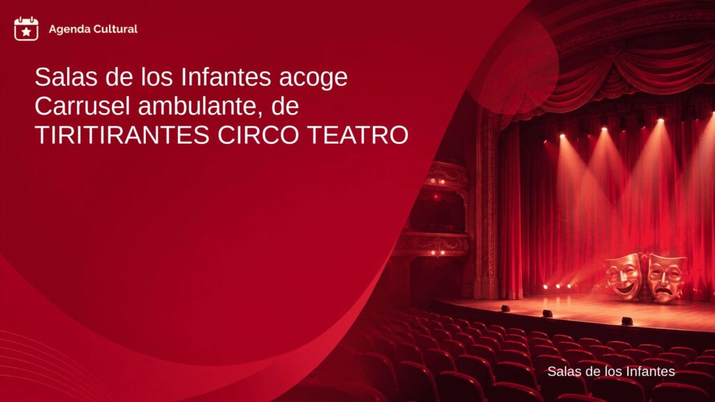 Imagen de la noticia Salas de los Infantes acoge Carrusel ambulante, de TIRITIRANTES CIRCO TEATRO en Salas de los Infantes