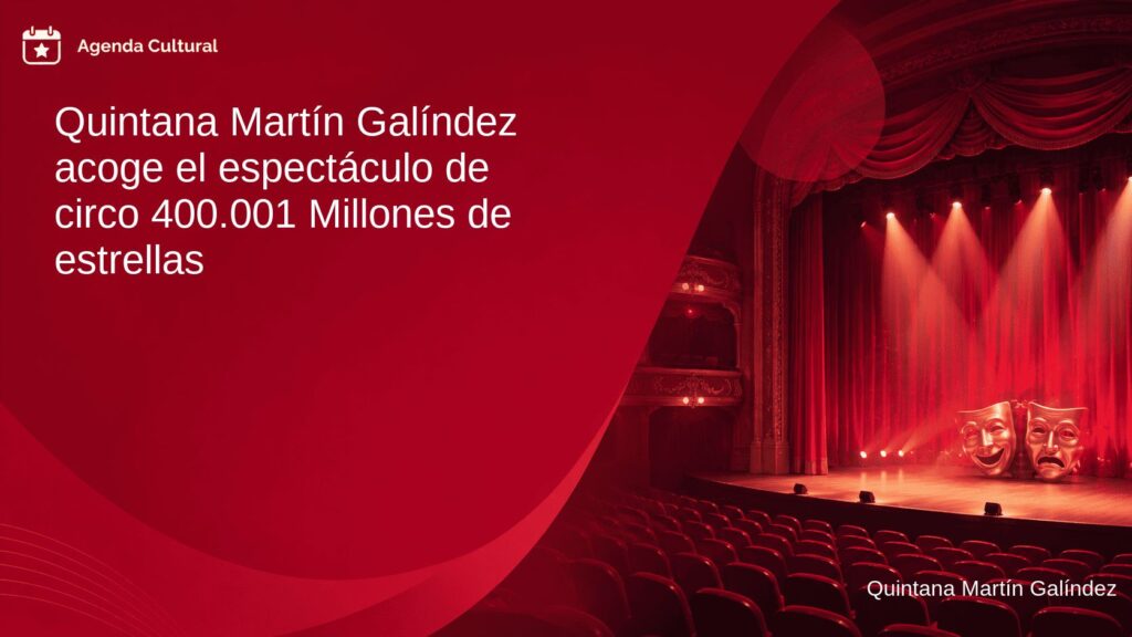Imagen de la noticia Quintana Martín Galíndez acoge el espectáculo de circo 400.001 Millones de estrellas en Quintana Martín Galíndez