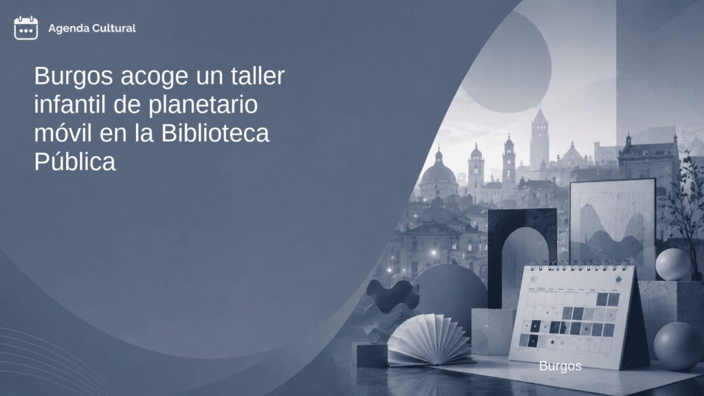 Imagen de la noticia Burgos acoge un taller infantil de planetario móvil en la Biblioteca Pública en Burgos