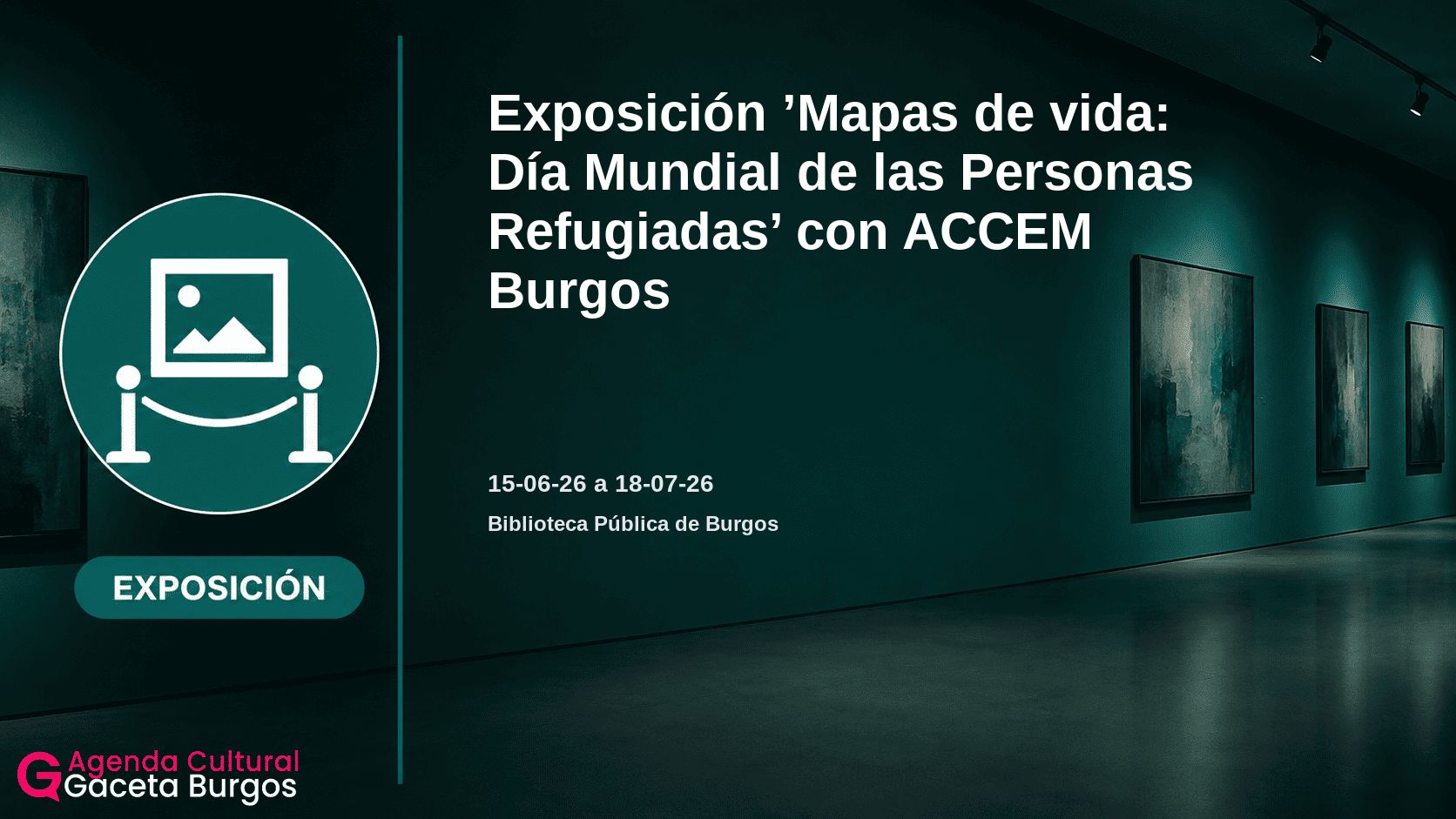 Imagen del evento Exposición Mapas de vida: Día Mundial de las Personas Refugiadas con ACCEM Burgos en Burgos