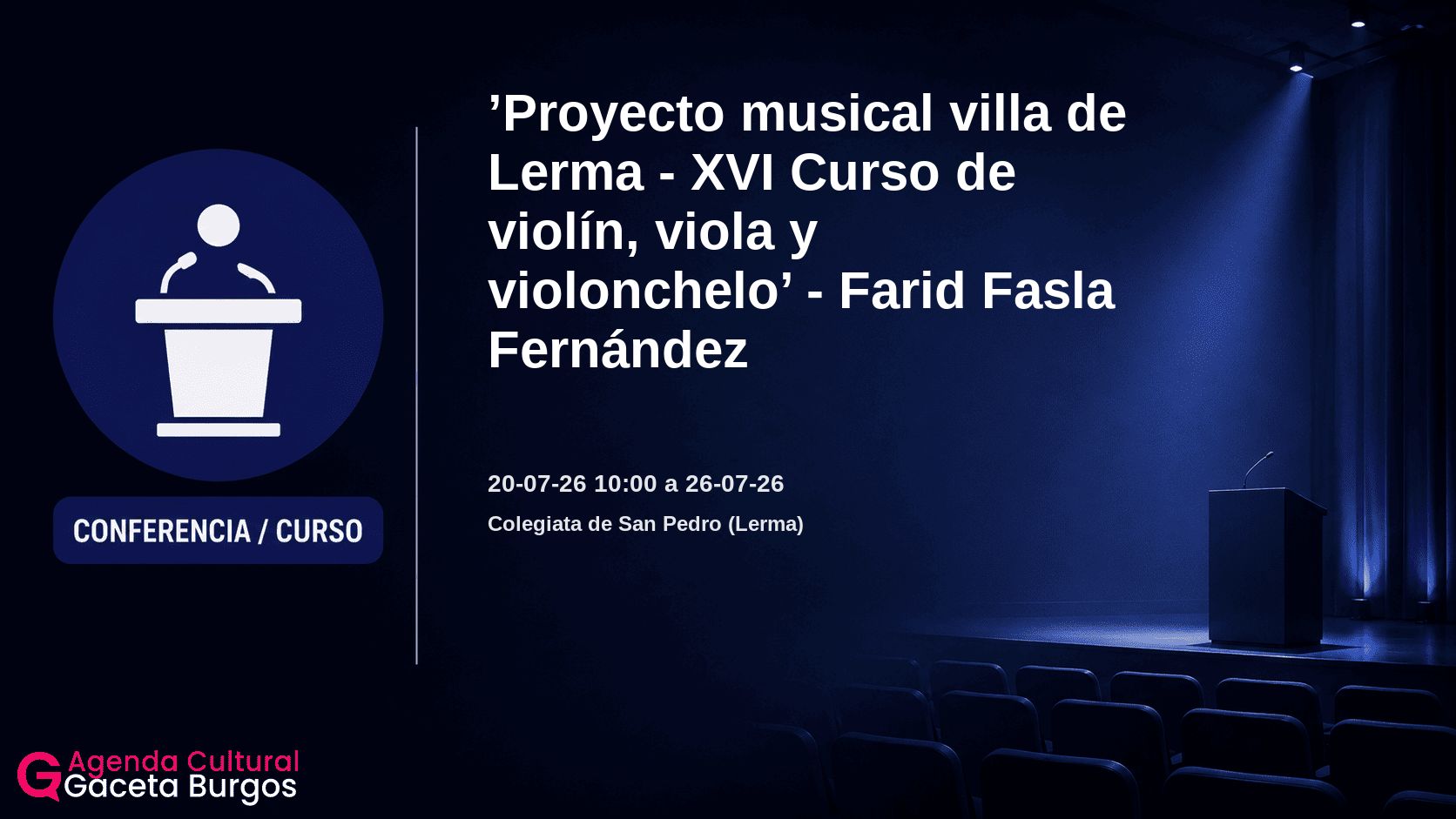 Imagen del evento Proyecto musical villa de Lerma - XVI Curso de violín, viola y violonchelo - Farid Fasla Fernández en Lerma