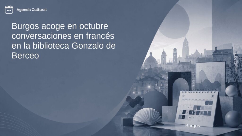 Imagen de la noticia Burgos acoge en octubre conversaciones en francés en la biblioteca Gonzalo de Berceo en Burgos