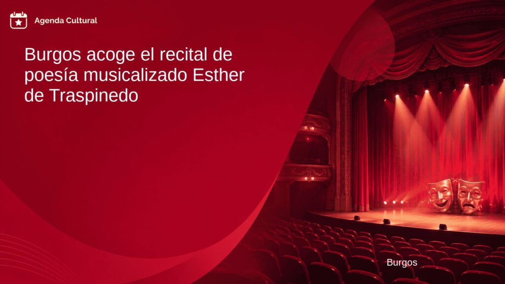 Imagen de la noticia Burgos acoge el recital de poesía musicalizado Esther de Traspinedo en Burgos
