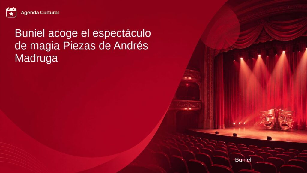 Imagen de la noticia Buniel acoge el espectáculo de magia Piezas de Andrés Madruga en Buniel