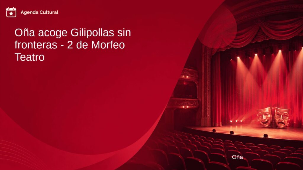 Imagen de la noticia Oña acoge Gilipollas sin fronteras - 2 de Morfeo Teatro en Oña