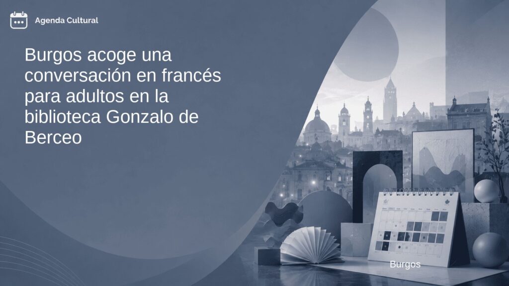 Imagen de la noticia Burgos acoge una conversación en francés para adultos en la biblioteca Gonzalo de Berceo en Burgos